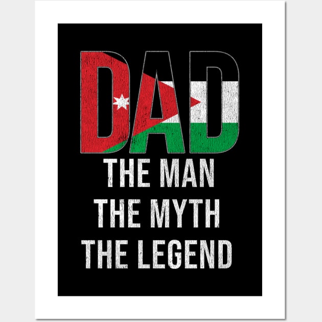 Jordanian Dad The Man The Myth The Legend - Gift for Jordanian Dad With Roots From Jordanian Wall Art by Country Flags